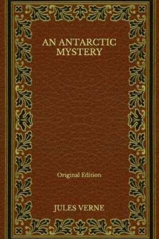 Cover of An Antarctic Mystery - Original Edition