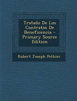 Book cover for Tratado de Los Contratos de Beneficencia - Primary Source Edition