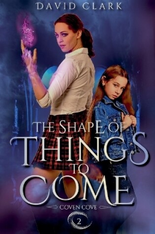 Cover of The Shape of Things to Come