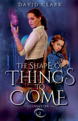 Book cover for The Shape of Things to Come