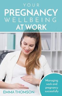 Book cover for Your Pregnancy Wellbeing at Work