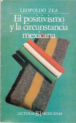 Cover of El Positivismo y La Circunstancia Mexicana