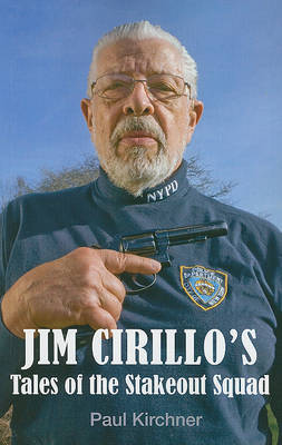 Book cover for Jim Cirillo's Tales of the Stakeout Squad