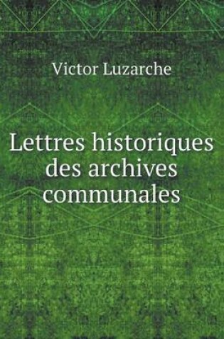 Cover of Lettres historiques des archives communales