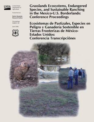 Book cover for Grasslands Ecosystems, Endangered Species, and Sustainable Ranching in the Mexico-U.S. Borderlands