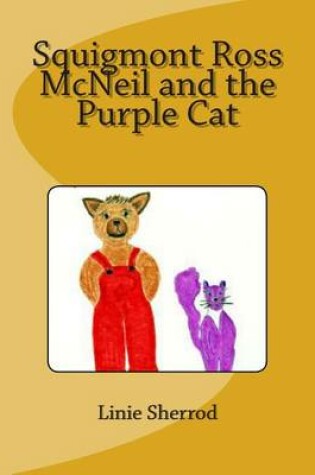 Cover of Squigmont Ross McNeil and the Purple Cat