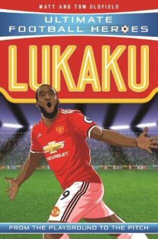 Cover of Lukaku (Ultimate Football Heroes - the No. 1 football series)