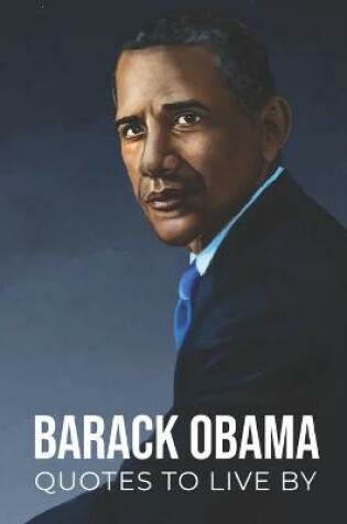 Cover of Barack Obama Quotes to Live By