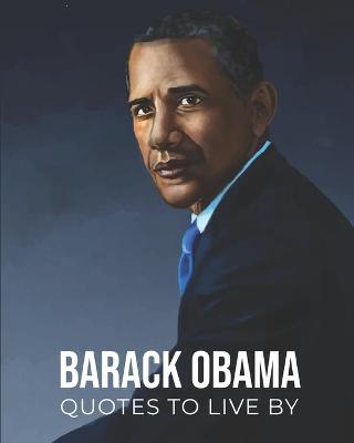 Book cover for Barack Obama Quotes to Live By