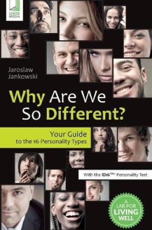 Cover of Why Are We So Different? Your Guide to the 16 Personality Types