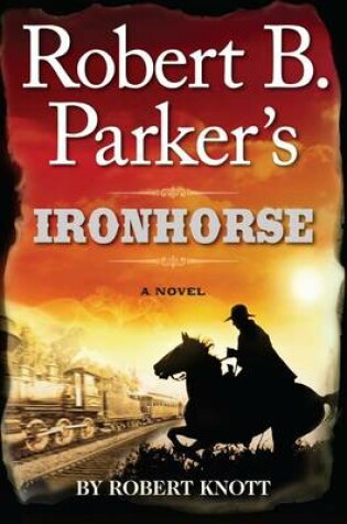 Cover of Robert B. Parkers Ironhorse