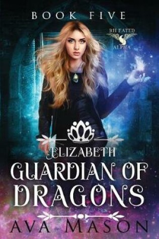 Cover of Elizabeth, Guardian of Dragons