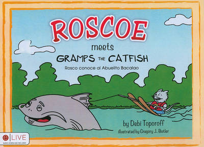 Book cover for Roscoe Meets Gramps the Catfish/Rosco Conoce Al Abuelito Bacalao