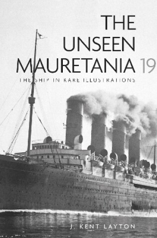 Cover of The Unseen Mauretania 1907