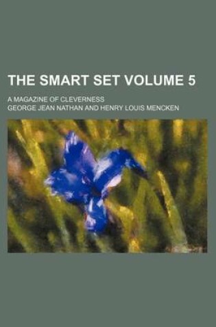Cover of The Smart Set Volume 5; A Magazine of Cleverness