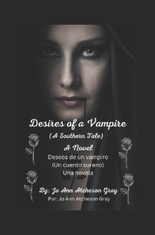 Cover of Desires of a Vampire (A Southern Tale) A Novel Deseos de un vampiro (Un cuento sureno) Una novela