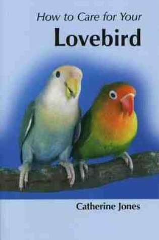 Cover of How to Care for Your Lovebird