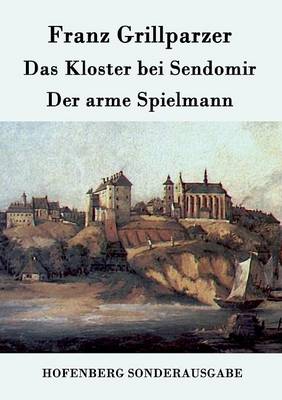 Book cover for Das Kloster bei Sendomir / Der arme Spielmann