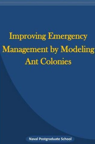Cover of Improving emergency management by modeling ant colonies