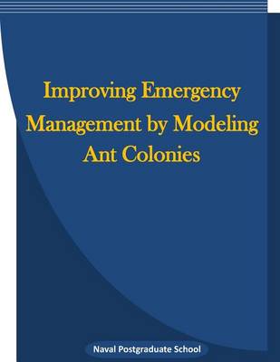 Book cover for Improving emergency management by modeling ant colonies