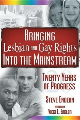 Cover of Bringing Lesbian and Gay Rights Into the Mainstream: Twenty Years of Progress