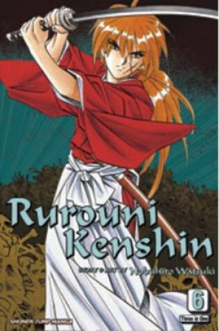 Cover of Rurouni Kenshin (VIZBIG Edition), Vol. 6