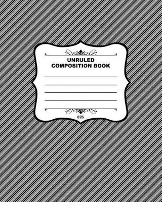 Book cover for Unruled Composition Book 026