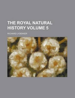 Book cover for The Royal Natural History Volume 5