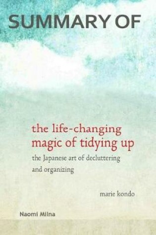 Cover of Summary of the Life-Changing Magic of Tidying Up by Marie Kondo