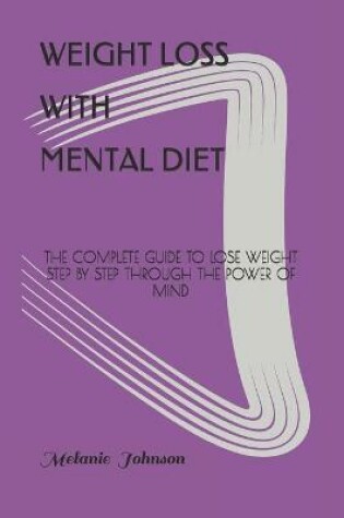 Cover of Weight Loss with Mental Diet