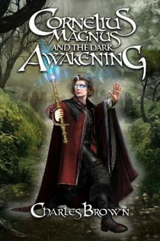 Cover of Cornelius Magnus and the Dark Awakening