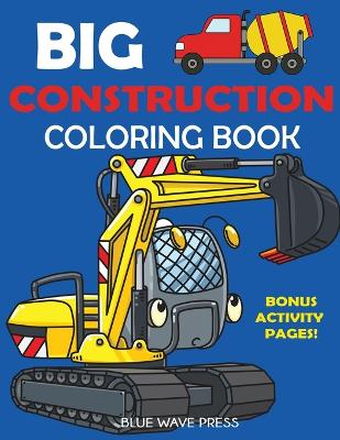 Book cover for Big Construction Coloring Book