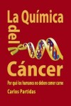 Book cover for La Quimica del Cancer