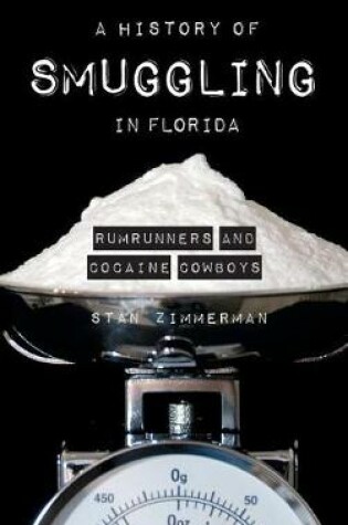 Cover of A History of Smuggling in Florida