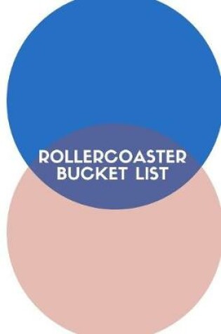 Cover of Rollercoaster Bucket List