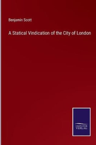 Cover of A Statical Vindication of the City of London