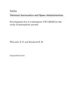 Book cover for Development of a 9.3 Micrometer Cw Lidar for the Study of Atmospheric Aerosol