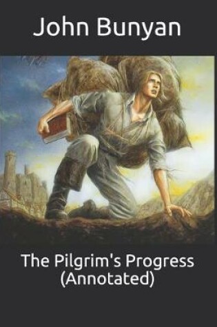 Cover of The Pilgrim's Progress (Annotated)
