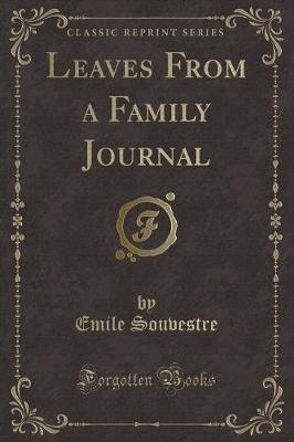 Book cover for Leaves from a Family Journal (Classic Reprint)