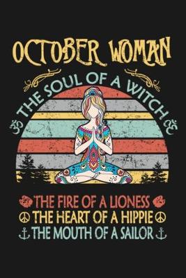 Book cover for October Women The soul of a Witch The fire of a Lioness The heart of Hippie The Mouth Of A Sailor