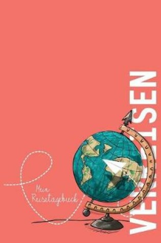 Cover of Verreisen - Mein Reisetagebuch