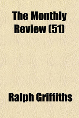 Book cover for The Monthly Review (Volume 51)