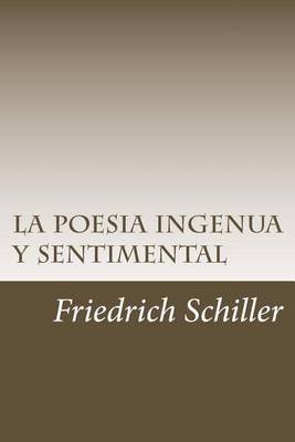 Book cover for Friedrich Schiller La Poesia Ingenua y Sentimental