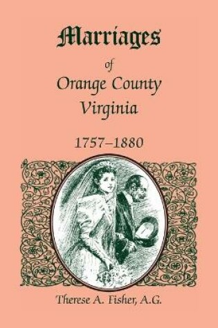 Cover of Marriages of Orange County, Virginia, 1757-1880