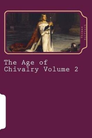 Cover of The Age of Chivalry Volume 2