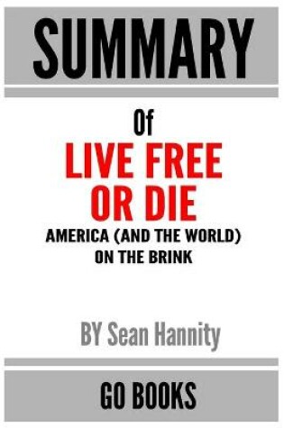 Cover of Summary of Live Free Or Die