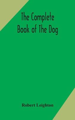 Book cover for The complete book of the dog