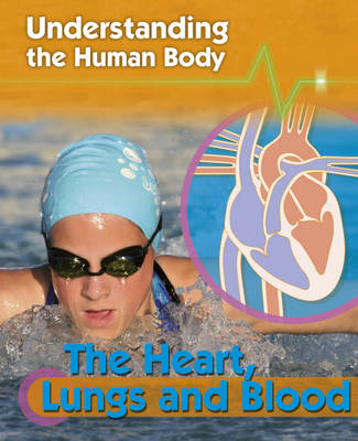 Book cover for The Heart, Lungs and Blood