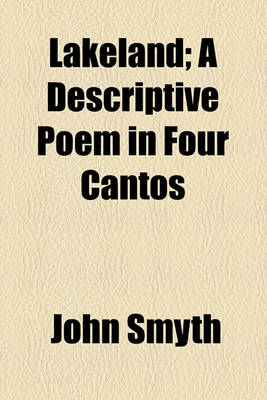 Book cover for Lakeland; A Descriptive Poem in Four Cantos