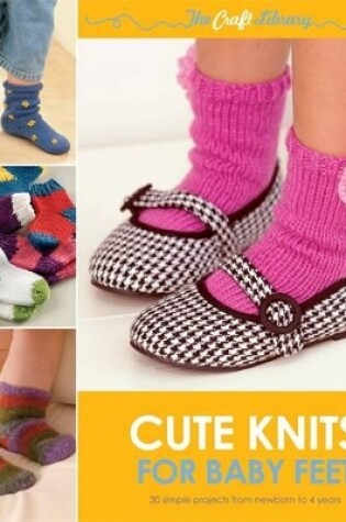 Cover of Cute Knits for Baby Feet
